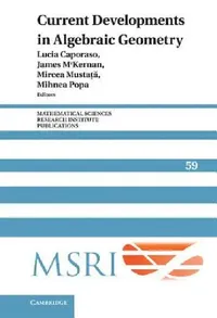 Buy Current Developments in Algebraic Geometry (English, Lucia Caporaso | James McKernan | Mircea Mustata) — BookShops.in