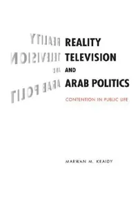 Buy Reality Television and Arab Politics (English, Marwan M. Kraidy) — BookShops.in