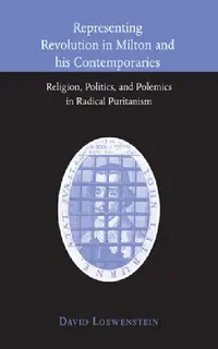 Buy Representing Revolution in Milton and His Contemporaries (English, David Loewenstein) — BookShops.in