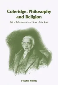 Buy Coleridge, Philosophy and Religion (English, Douglas Hedley) — BookShops.in
