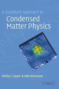 Buy A Quantum Approach to Condensed Matter Physics (English, Philip L. Taylor | O. Heinonen | Olle Heinonen) — BookShops.in