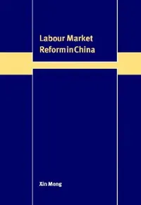 Buy Labour Market Reform in China (English, Xin Meng) — BookShops.in