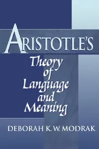 Buy Aristotle's Theory of Language and Meaning (English, Deborah K. W. Modrak) — BookShops.in