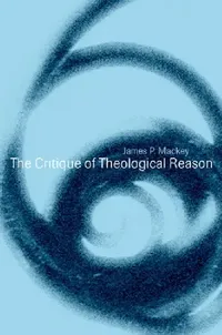 Buy The Critique of Theological Reason (English, James P. Mackey) — BookShops.in