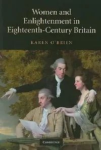 Buy Women and Enlightenment in Eighteenth-Century Britain (English, Karen O'Brien) — BookShops.in