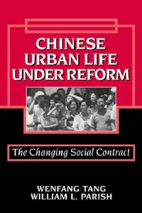 Buy Chinese Urban Life Under Reform (English, Wenfang Tang | William L. Parish | William Kirby) — BookShops.in