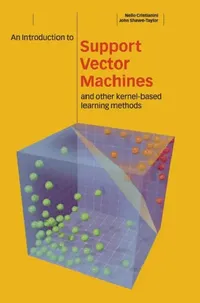 Buy Support Vector Machines and Kernel-based Learning Methods by Nello Cristianini | Cambridge University Press | Hardcover | English — BookShops.in