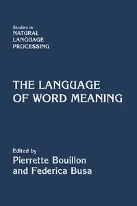 Buy The Language of Word Meaning (English, Pierrette Bouillon | Federica Busa | Branimir Boguraev) — BookShops.in