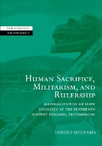 Buy Human Sacrifice, Militarism and Rulership (English, Saburo Sugiyama) — BookShops.in