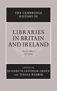 Buy The Cambridge History of Libraries in Britain and Ireland (English, Elisabeth Leedham-Green | Teresa Webber) — BookShops.in