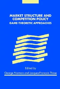 Buy Market Structure and Competition Policy (English, Louis Phlips | George Norman | Jacques-Francois Thisse) — BookShops.in