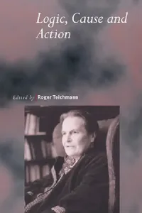 Buy Logic, Cause and Action (English, Roger Teichmann | Roger Teichmann) — BookShops.in