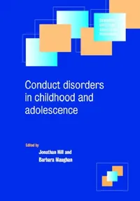 Buy Conduct Disorders in Childhood and Adolescence (English, Jonathan Hill | Barbara Maughan | Ian M. Goodyer) — BookShops.in
