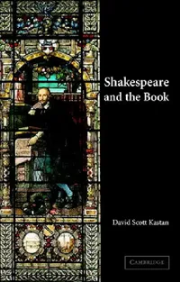 Buy Shakespeare and the Book (English, David Scott Kastan) — BookShops.in