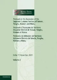 Buy Protocol on the Accession of the Separate Customs Territory of Taiwan, Penghu, Kinmen and Matsu to t (English, World Trade Organization) — BookShops.in