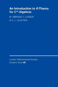 Buy An Introduction to K-Theory for C*-Algebras (English, F. Larsen | M. Rrdam | M. Rordam) — BookShops.in
