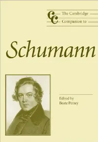 Buy The Cambridge Companion to Schumann (English, Beate Perrey) — BookShops.in
