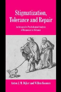 Buy Stigmatization, Tolerance and Repair (English, Anton J. M. Dijker | Willem Koomen) — BookShops.in