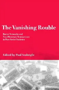 Buy The Vanishing Rouble (English, Paul Seabright) — BookShops.in
