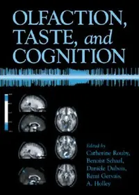 Buy Olfaction, Taste, and Cognition (English, Catherine Rouby | Benoist Schaal | Danièle DuBois) — BookShops.in