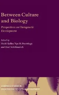 Buy Between Culture and Biology (English, Heidi Keller | Ype H. Poortinga | Axel Schölmerich) — BookShops.in