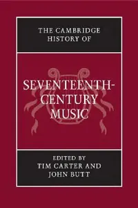 Buy The Cambridge History of Seventeenth-Century Music (English, Tim Carter | John Butt) — BookShops.in