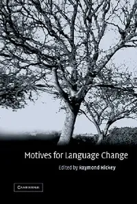 Buy Motives for Language Change (English, Raymond Hickey | Hickey Raymond) — BookShops.in