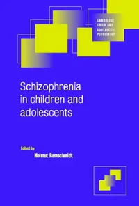 Buy Schizophrenia in Children and Adolescents (English, Helmut Remschmidt | Ian M. Goodyer) — BookShops.in