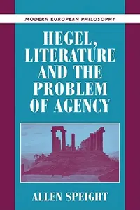 Buy Hegel, Literature, and the Problem of Agency (English, Allen Speight | Robert B. Pippin) — BookShops.in