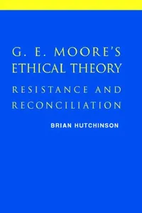 Buy G. E. Moore's Ethical Theory (English, Brian Hutchinson) — BookShops.in