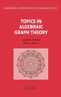 Buy Topics in Algebraic Graph Theory (English, Lowell W. Beineke | Robin J. Wilson | Peter J. Cameron) — BookShops.in