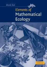 Buy Elements of Mathematical Ecology (English, Mark Kot) — BookShops.in