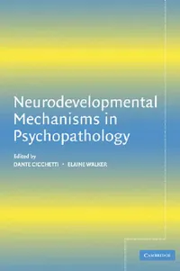 Buy Neurodevelopmental Mechanisms in Psychopathology (English, Dante Cicchetti | Elaine Walker | Dante Cicchetti) — BookShops.in