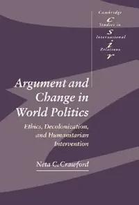 Buy Argument and Change in World Politics (English, Neta C. Crawford | Steve Smith | Thomas J. Biersteker) — BookShops.in