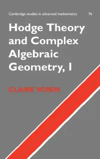 Buy Hodge Theory and Complex Algebraic Geometry I (English, Claire Voisin | C. Voisin | Bela Bollobas) — BookShops.in
