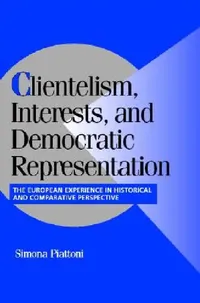 Buy Clientel Interest Democrat Represnt (English, Simona Piattoni) — BookShops.in