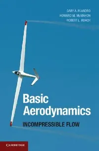 Buy Basic Aerodynamics (English, Gary A. Flandro | Howard M. McMahon | Robert L. Roach) — BookShops.in