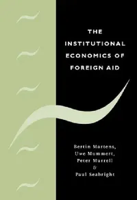 Buy The Institutional Economics of Foreign Aid (English, Bertin Martens | Uwe Mummert | Jr. Murrell Peter) — BookShops.in