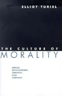 Buy The Culture of Morality (English, Elliot Turiel) — BookShops.in