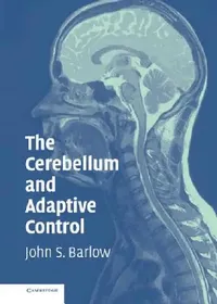 Buy The Cerebellum and Adaptive Control (English, John S. Barlow) — BookShops.in