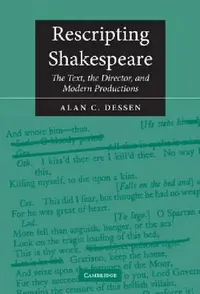 Buy Rescripting Shakespeare (English, Alan C. Dessen) — BookShops.in