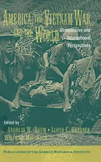 Buy America, the Vietnam War, and the World (English, Andreas W. Daum | Lloyd C. Gardner | Wilfried Mausbach) — BookShops.in