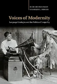 Buy Voices of Modernity (English, Richard Bauman | Charles S. Briggs | Charles L. Briggs) — BookShops.in