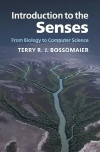 Buy Introduction to the Senses (English, Terry R. J. Bossomaier) — BookShops.in