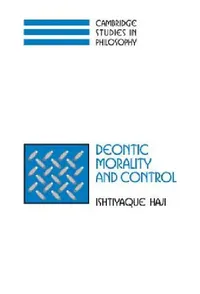 Buy Deontic Morality and Control (English, Ishtiyaque Haji | Ernest Sosa | Jonathan Dancy) — BookShops.in
