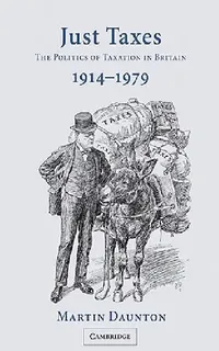 Buy Just Taxes (English, Martin Daunton | M. J. Daunton) — BookShops.in