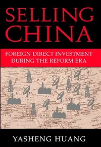 Buy Selling China (English, Yasheng Huang | William Kirby) — BookShops.in