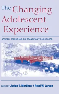 Buy The Changing Adolescent Experience (English, Jeylan T. Mortimer | Reed W. Larson) — BookShops.in