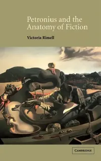 Buy Petronius and the Anatomy of Fiction (English, Victoria Rimell) — BookShops.in