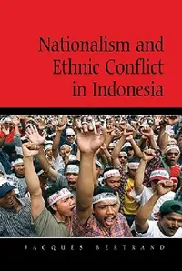 Buy Nationalism and Ethnic Conflict in Indonesia (English, Jacques Bertrand | Bertrand Jacques | John Ravenhill) — BookShops.in